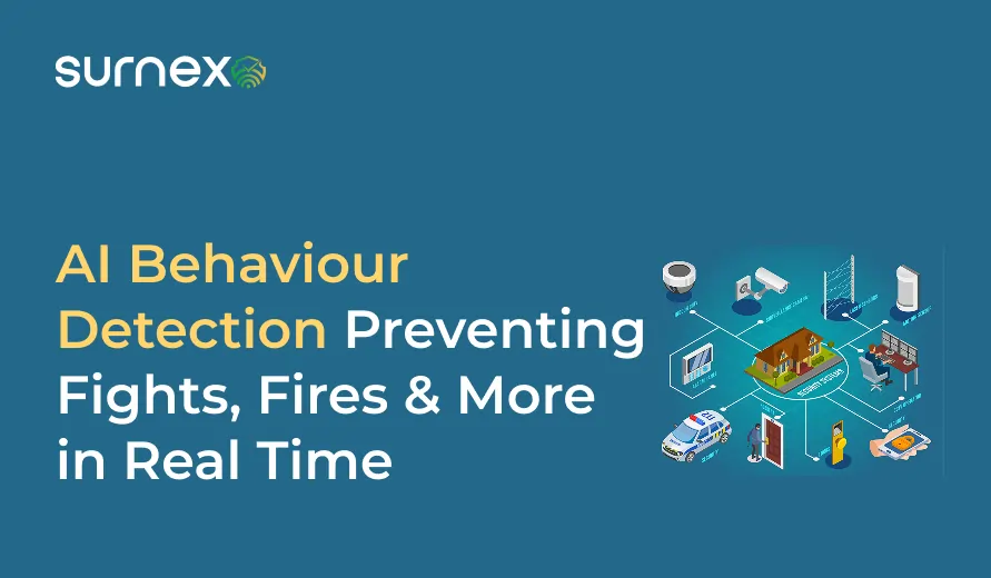 AI Behaviour Detection: Preventing Fights, Fires & More in Real Time