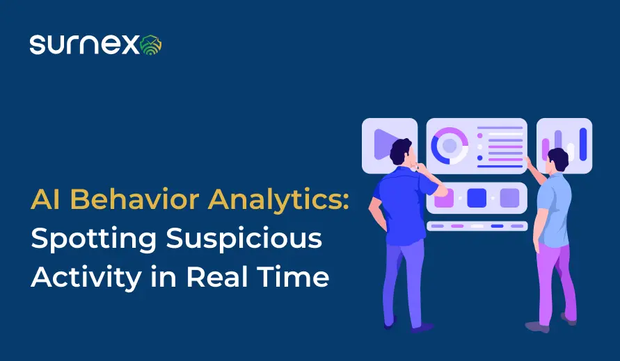 AI Behavior Analytics: Spotting Suspicious Activity in Real Time